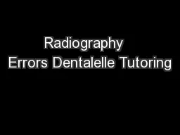 Radiography   Errors Dentalelle Tutoring