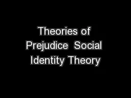 Theories of Prejudice  Social Identity Theory