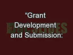 “Grant Development and Submission: