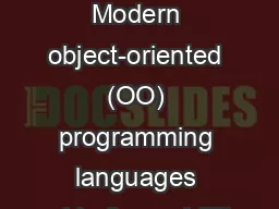 Inheritance Modern object-oriented (OO) programming languages provide 3 capabilities: