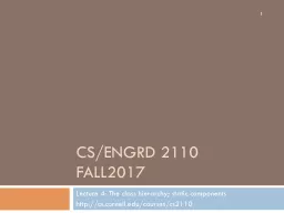 CS/ENGRD 2110 Fall2017 Lecture 4: The class hierarchy; static components