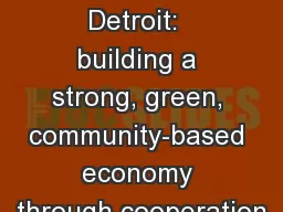 Mondragon in Detroit:  building a strong, green, community-based economy through cooperation