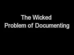 The Wicked Problem of Documenting