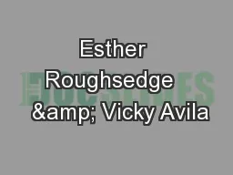 Esther Roughsedge   & Vicky Avila