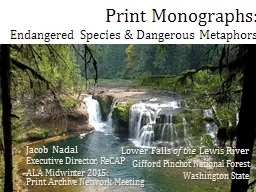 Print Monographs:   Endangered Species & Dangerous Metaphors