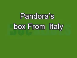 Pandora’s box From  Italy