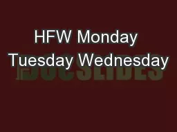 HFW Monday Tuesday Wednesday