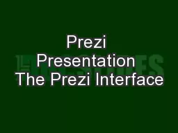 Prezi Presentation The Prezi Interface