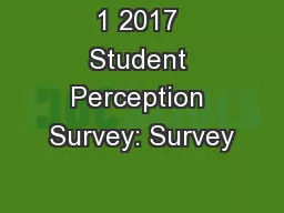 1 2017 Student Perception Survey: Survey