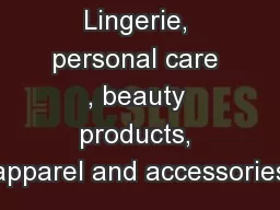 1 4 2 2   Lingerie, personal care , beauty products, apparel and accessories
