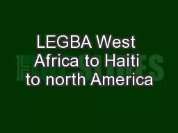 LEGBA West Africa to Haiti to north America