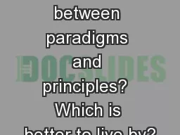 What’s the difference between paradigms and principles?  Which is better to live by?