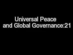 Universal Peace and Global Governance:21