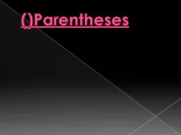 ()Parentheses What Are  Parentheses