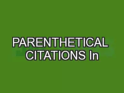 PARENTHETICAL CITATIONS In