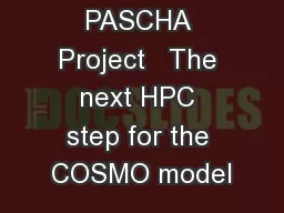 PASC PASCHA Project   The next HPC step for the COSMO model