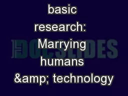 Use-inspired basic research:  Marrying humans & technology