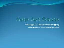 Faster Isn’t Smarter Message 17: Constructive Struggling