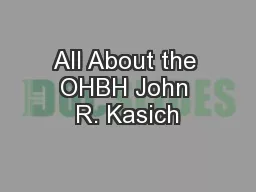 All About the OHBH John R. Kasich