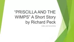  “PRISCILLA AND THE WIMPS” A Short Story by Richard Peck