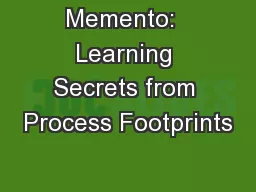 Memento:  Learning Secrets from Process Footprints