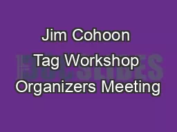 Jim Cohoon Tag Workshop Organizers Meeting