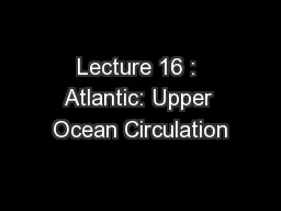 Lecture 16 : Atlantic: Upper Ocean Circulation