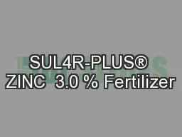 SUL4R-PLUS® ZINC  3.0 % Fertilizer