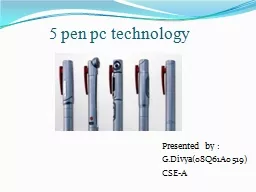 5 pen pc technology                                                      Presented by :