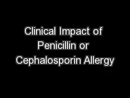 Clinical Impact of Penicillin or Cephalosporin Allergy