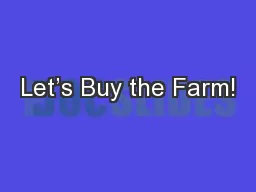 Let’s Buy the Farm!