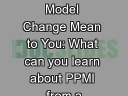 What does Practice Model Change Mean to You: What can you learn about PPMI from a