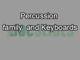 Percussion family  and Keyboards