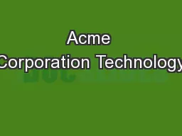 Acme Corporation Technology