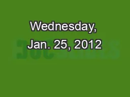 Wednesday, Jan. 25, 2012