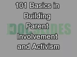 ORGANIZING 101 Basics in Building Parent Involvement and Activism
