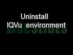 Uninstall  IQVu  environment
