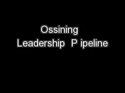 Ossining  Leadership  P ipeline