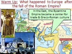 Warm Up:   What happened to Europe after the fall of the Roman Empire?