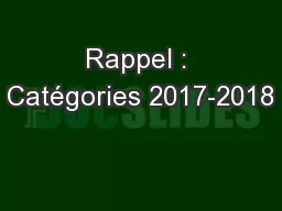 Rappel : Catégories 2017-2018
