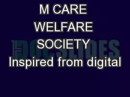 M CARE WELFARE SOCIETY Inspired from digital