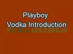 Playboy Vodka Introduction