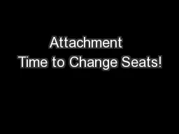 Attachment  Time to Change Seats!