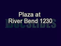 Plaza at River Bend 1230