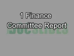 1 Finance Committee Report