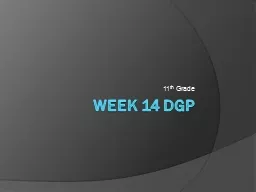 Week 14 DGP 11 th  Grade