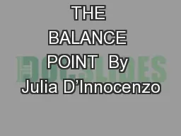 THE BALANCE POINT  By Julia D’Innocenzo