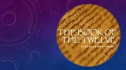 The Book of the Twelve Exploring the Minor Prophets