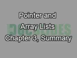 Pointer and Array Lists Chapter 3, Summary