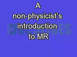 A non-physicist’s introduction to MR